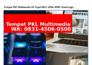 Tempat Pkl Multimedia Di Tegal Ô83I•45Ô6•Ô5ÔÔ(WA)