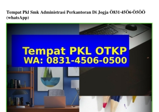 Tempat Pkl Smk Administrasi Perkantoran Di Jogja 083I 4506 0500{WA}