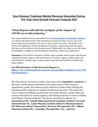 Gout Disease Treatment Market To Rear Excessive Growth During 2021 And Forecast 2027