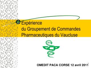 Expérience du Groupement de Commandes Pharmaceutiques du Vaucluse