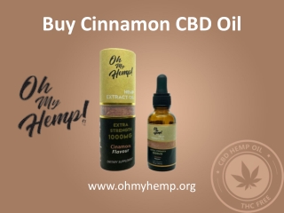 Buy Cinnamon CBD Oil - www.ohmyhemp.org