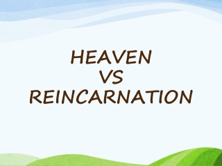 Heaven vs Reincarnation