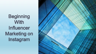 Beginning With Influencer Marketing on Instagram