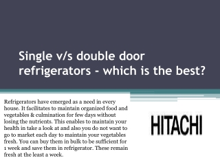 Single v/s double door refrigerators - which is the best?