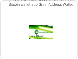 ( 1-810-355-4365) Is This The  Safest Bitcoin wallet app GreenAddress Wallet