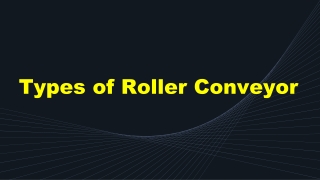 Types of Roller Conveyor