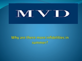 Why are there more infidelities in summer?