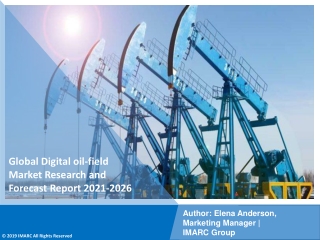 Digital Oilfield Market PDF: Upcoming Trends, Demand, Regional Analysis and Forecast 2021-26