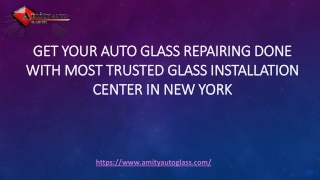 Get your Auto Glass Repairing done with most trusted Glass Installation center in New York