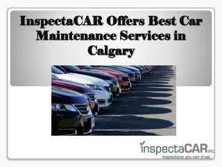 InspectaCAR Offers Best Car Maintenance Services in Calgary