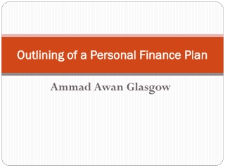 Ammad Awan Glasgow - Outlining of a Personal Finance Plan