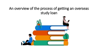 An overview of the process of getting an overseas study loan