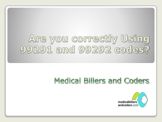 Are you correctly Using 99291 and 99292 codes?  Whether it’s using correct CPT codes or documenting medical necessity or