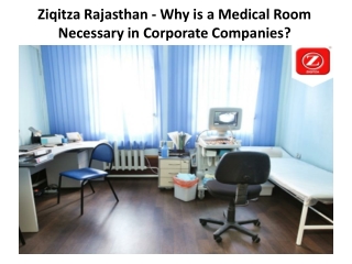 Ziqitza Rajasthan – Why is a Medical Room Necessary in Corporate Companies?