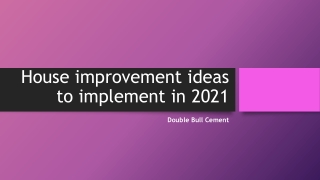House improvement ideas to implement in 2021 | Double Bull Cement