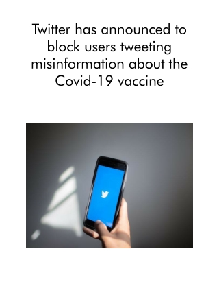 Twitter Has Announced to Block Users Tweeting Misinformation About the Covid-19 Vaccine