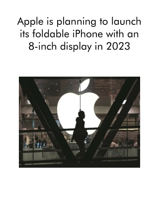 Apple is Planning to Launch Its Foldable iPhone With an 8-Inch Display in 2023