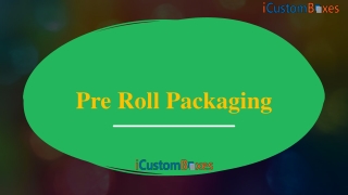 Buy Reliable Pre Roll Packaging At Wholesale Rates
