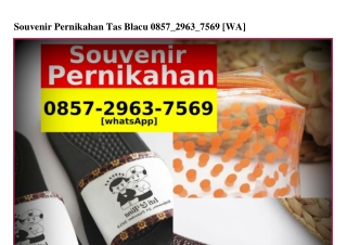 Souvenir Pernikahan Tas Blacu Ô85729637569[WA]