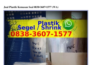 Jual Plastik Kemasan Seal 0838.3607.1577[WA]