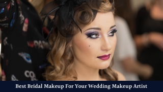 Best Bridal Makeup For Your Wedding by Makeup Artist