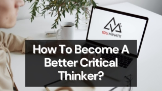How To Become A Better Critical Thinker?