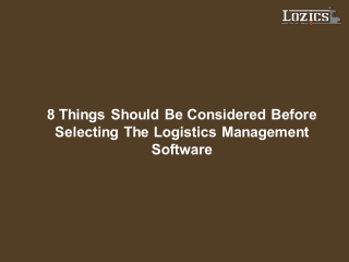 8 Things Should Be Considered Before Selecting The Logistics Management Software