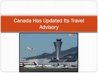 Canada Has Updated Its Travel Advisory