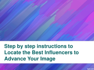 Step by step instructions to Locate the Best Influencers to Advance Your Image