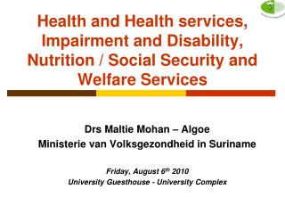 Health and Health services, Impairment and Disability, Nutrition / Social Security and Welfare Services