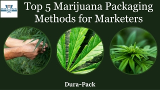 Top 5 Marijuana Packaging Methods for Marketers