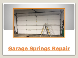 Garage Springs Repair - Boost The Security Level For Your Garage Door