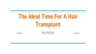 The Ideal Time For A Hair Transplant