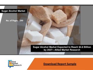 Sugar Alcohol Market Demand Analysis and Projected huge Growth by 2027