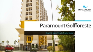 Ready to move flats in greater noida - Paramount Golfforeste