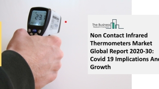 (2021-2030) Non Contact Infrared Thermometers Market Size, Share, Growth And Trends