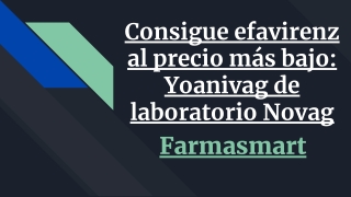 Consigue efavirenz al precio más bajo: Yoanivag de laboratorio Novag