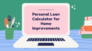 Personal Loan Calculator for Home Improvement Loans