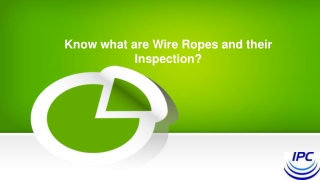 Know what are Wire Ropes and their Inspection?