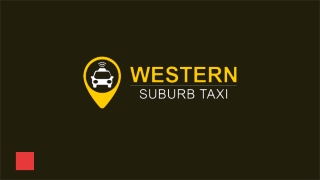 Western Suburb Taxi - No:1 Taxi Booking Melbourne Australia