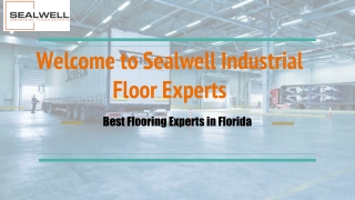 Best Flooring Contractors in Florida | Sealwell Industrial Floor Experts