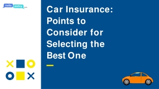 Car Insurance: Points to Consider for Selecting the Best One
