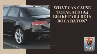 What Can Cause Total Audi A4 Brake Failure in Boca Raton