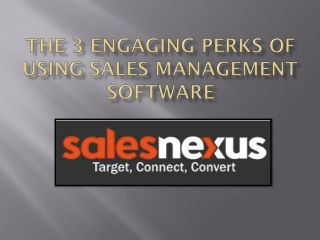 The 3 Engaging Perks of using Sales Management Software
