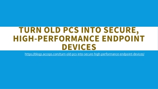 Turn old PCs into secure, high-performance endpoint devices