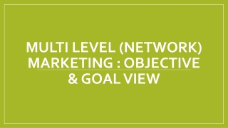 Multi Level (Network) Marketing : Objectives & Goals View