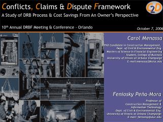 C onflicts , C laims &amp; D ispute F ramework A Study of DRB Process &amp; Cost Savings From An Owner’s Perspective