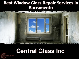 Best Window Glass Repair Services in Sacramento