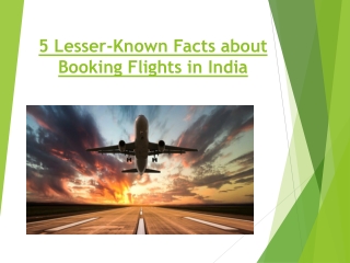 5 Lesser-Known Facts about Booking Flights in India