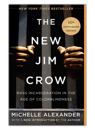 [PDF] Free Download The New Jim Crow By Michelle Alexander